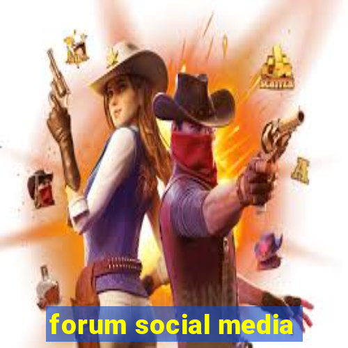 forum social media